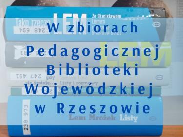 W zbiorach Pedagogicznej Biblioteki Wojewódzkiej w Rzeszowie