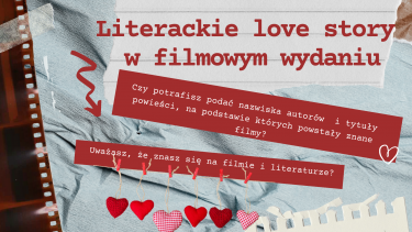 Czy potrafisz podać nazwiska autorów miłośnych powieści, na podstawie których powstały znane filmy?